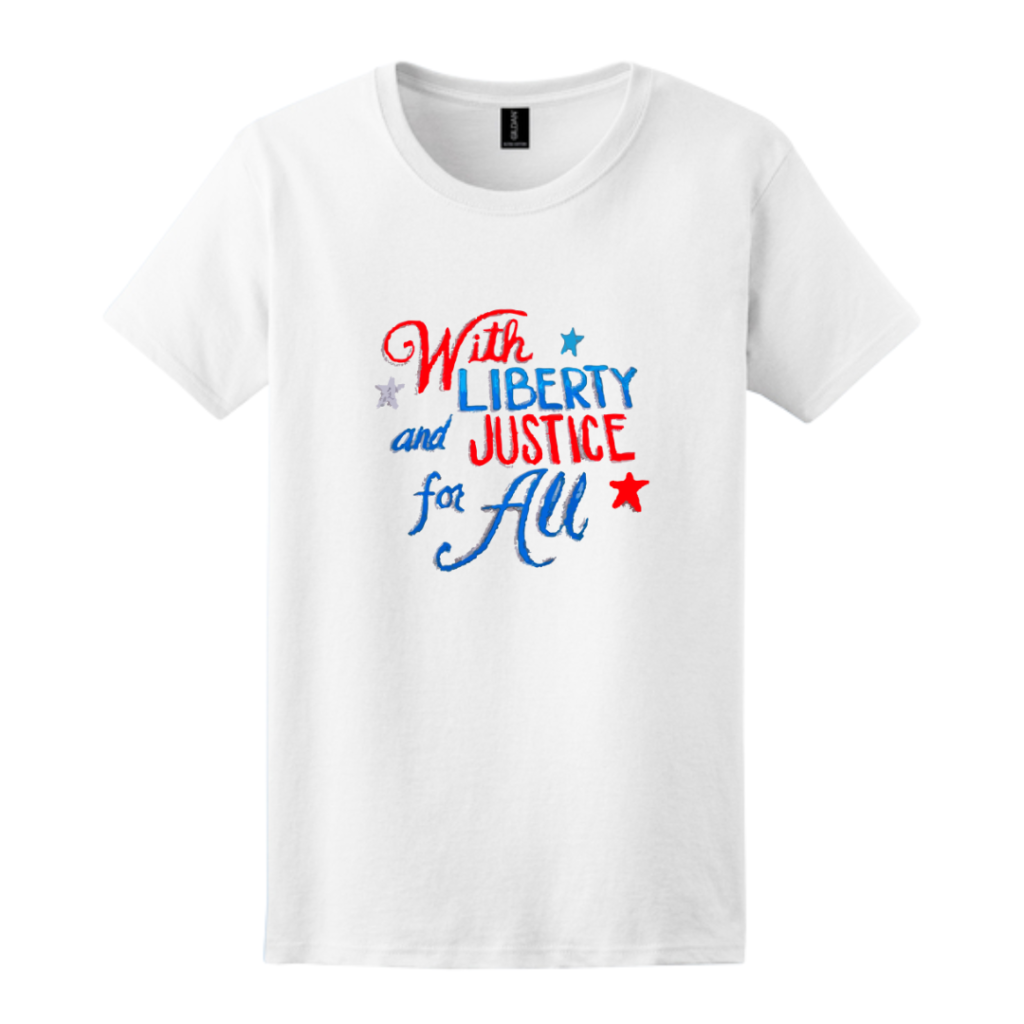 With Liberty And Justice For All Women's Tee