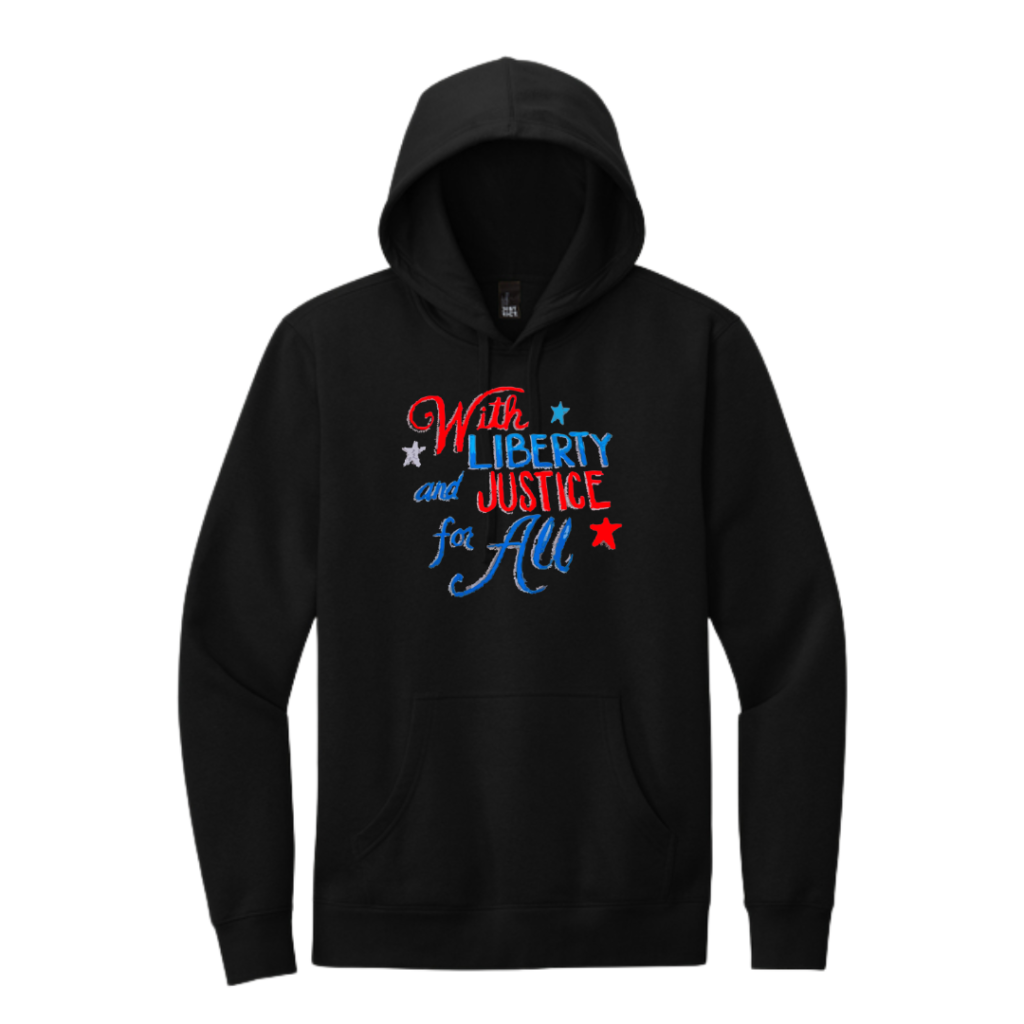 With Liberty And Justice For All Hoodie